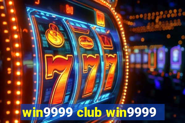 win9999 club win9999